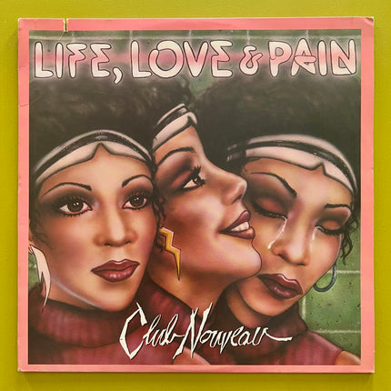 Club Nouveau - Life, Love & Pain